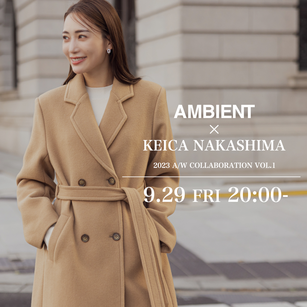 AMBIENT × KEICA NAKASHIMA vol.1