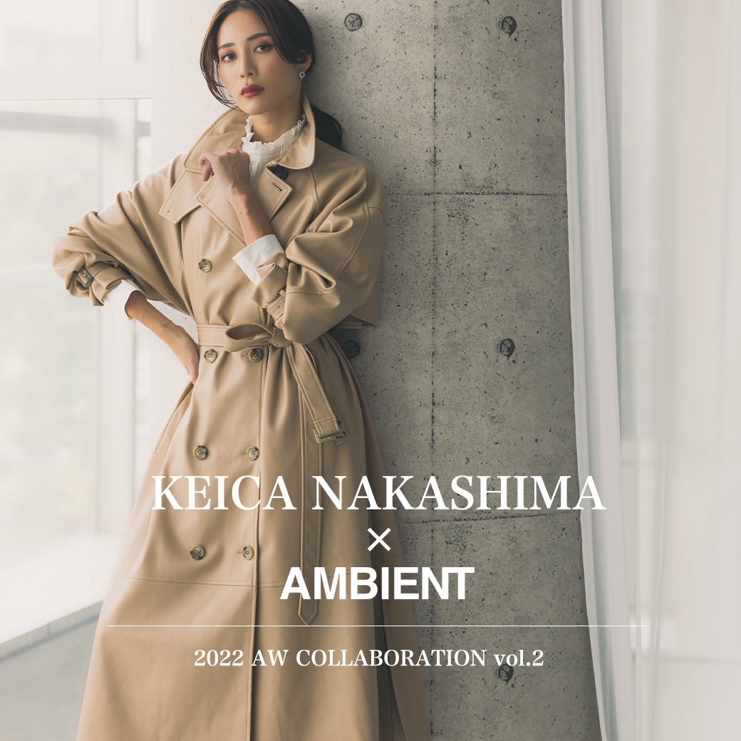 KEICA NAKASHIMA × AMBIENT 22A/W vol.2